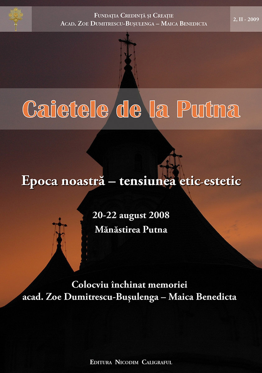 Lansarea numărului 2, II - 2009 al revistei anuale „Caietele de la Putna” în cadrul simpozionului „În căutarea Absolutului: Eminescu”.