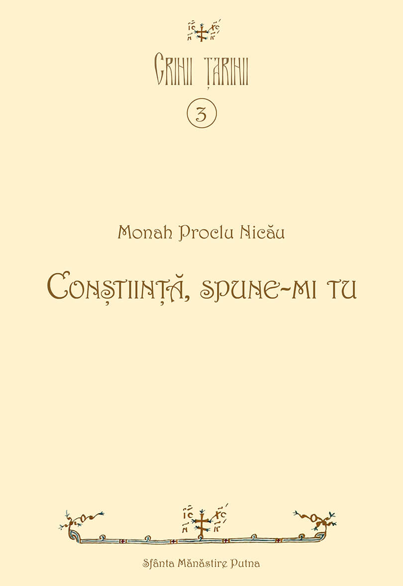 „Conștiință, spune-mi tu” de Monah Proclu Nicău